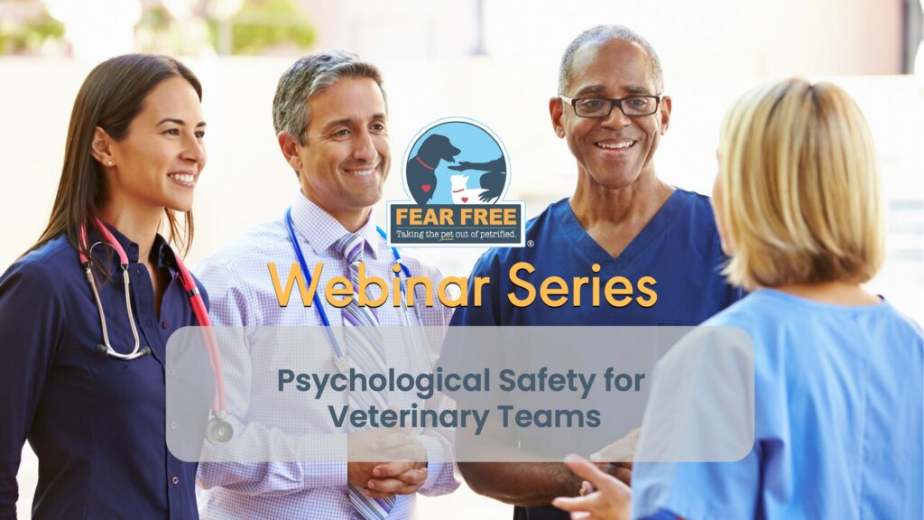 Psychological Safety for Veterinary Teams